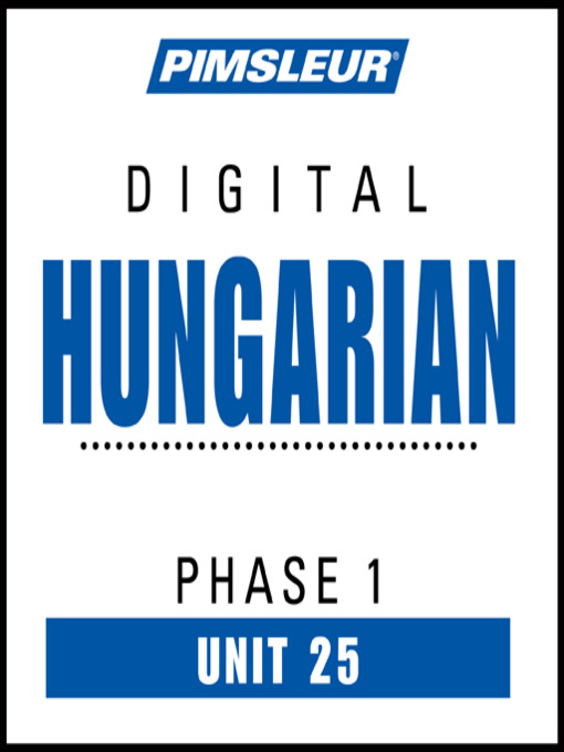 Title details for Pimsleur Hungarian Level 1 Lesson 25 by Pimsleur - Wait list